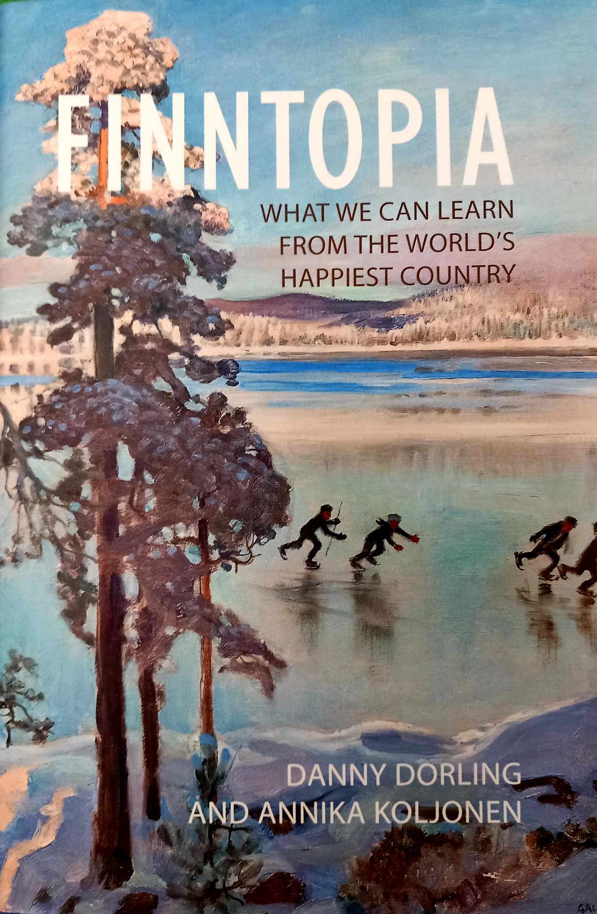 Finntopia - Hardback book by Danny Dorling and Annika Koljonen