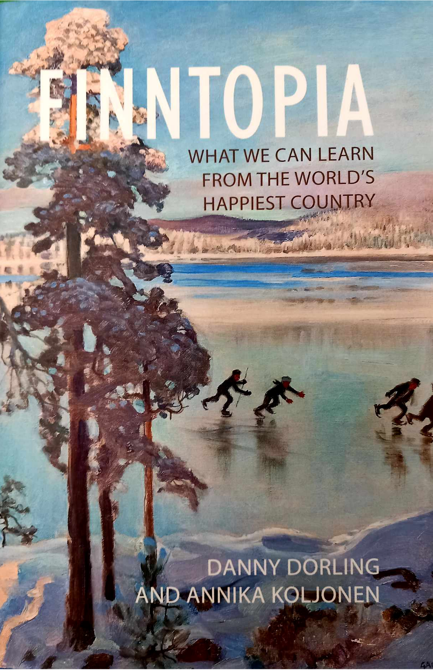 Finntopia - Hardback book by Danny Dorling and Annika Koljonen