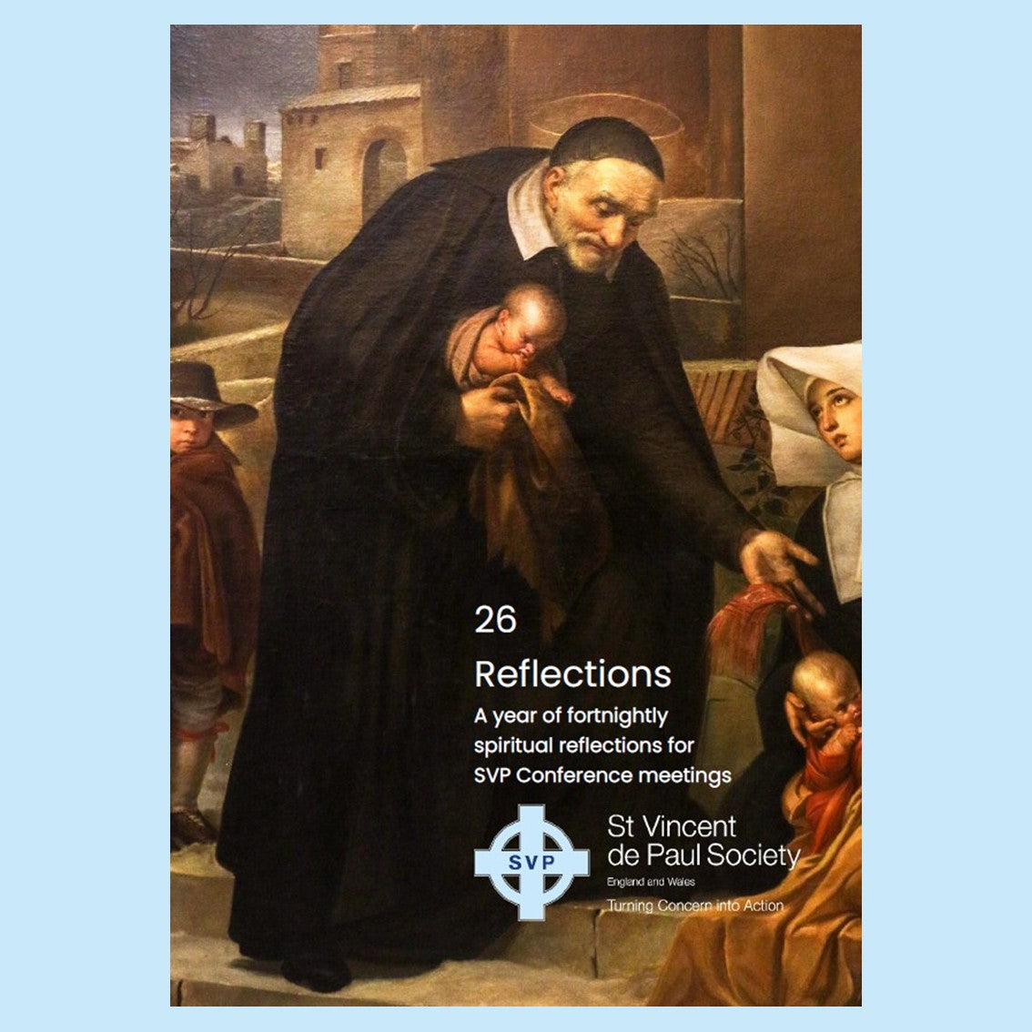 26 Reflections: A year of fortnightly spiritual reflections for SVP Conference meetings (A5)