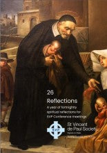 26 Reflections: A year of fortnightly spiritual reflections for SVP Conference meetings (A5)